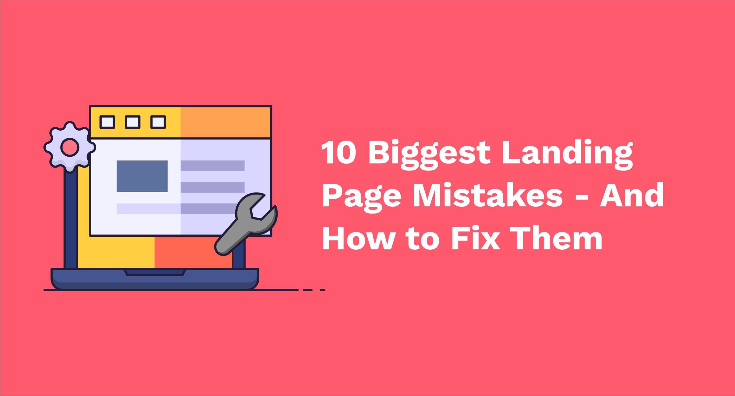 10-Biggest-Landing-Page-Mistakes